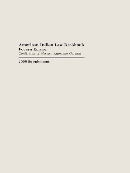 Title details for 2009 Supplement to the American Indian Law Deskbook by Conference of Western Attorneys General - Available